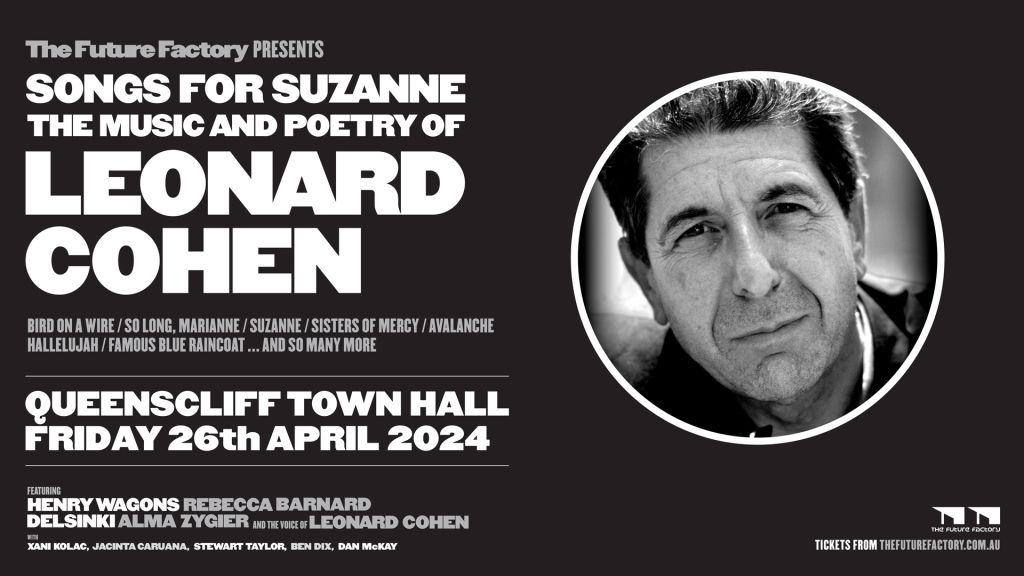 Queenscliff Town Hall - Songs For Suzanne: The Music & Poetry of Leonard  Cohen